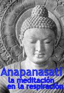 ampliar la portada de Anapanasati: meditación en la respiración en otra ventana Portada de :: Anapanasati: meditación en la respiración :: pulsa para ampliar