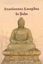 ampliar la portada de Enseñanzas Escogidas de Buda en otra ventana Portada de :: Enseñanzas Escogidas de Buda :: pulsa para ampliar