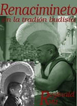 ampliar la portada de El Renacimiento en la Tradición Budista en otra ventana Portada de :: El Renacimiento en la Tradición Budista :: pulsa para ampliar