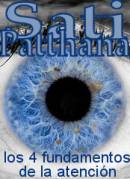 ampliar la portada de Satipatthana Sutta: los 4 Fundamentos de la Atención en otra ventana Portada de :: Satipatthana Sutta: los 4 Fundamentos de la Atención :: pulsa para ampliar