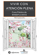 ampliar la portada de Vivir con atención plena curso práctico de mindfulness en otra ventana Portada de :: Vivir con atención plena curso práctico de mindfulness :: pulsa para ampliar